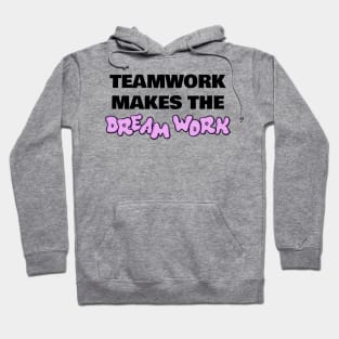 Teamwork Makes The Dream Work Funny Office Gift Hoodie